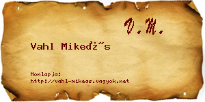 Vahl Mikeás névjegykártya